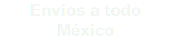 Envíos a todo México